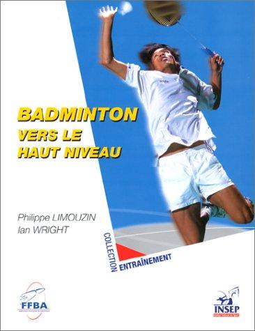 Badminton : vers le haut niveau