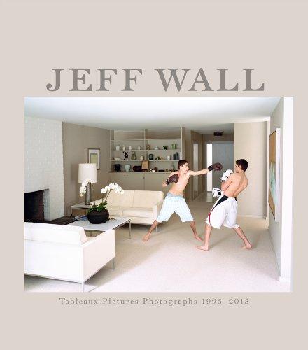 Jeff Wall - Tableaux Pictures Photographs, 1996 - 2013: Ausstellungskatalog Kunsthaus Bregenz / Stedelijk Museum, Amsterdam