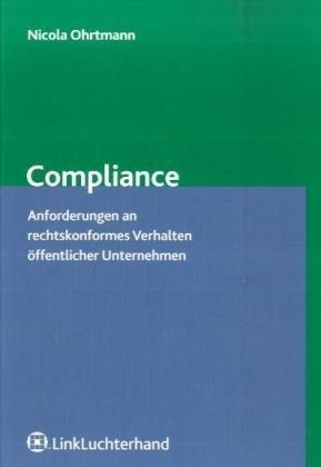 Compliance: Anforderungen an rechtskonformes Verhalten in der öffentlichen Verwaltung