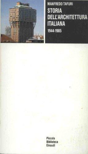 Storia dell'architettura italiana 1944-85 (Piccola biblioteca Einaudi)