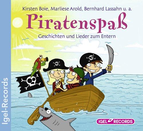 Piratenspaß: Geschichten und Lieder zum Entern