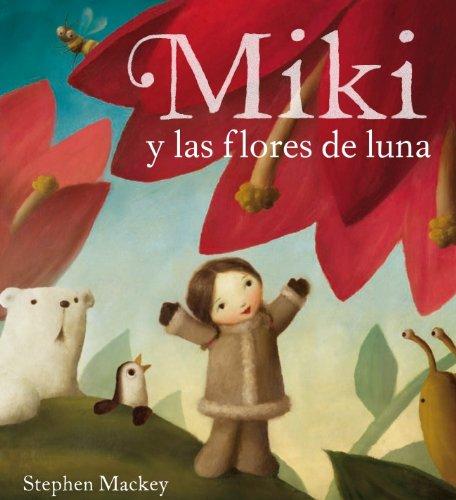 Miki y las flores de la luna (LUMEN INFANTIL, Band 150781)