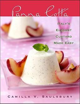 Panna Cotta: Italy's Elegant Custard Made Easy