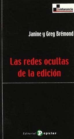 Las redes ocultas de la edición (Quintaesencia, Band 1)