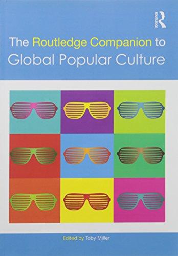 The Routledge Companion to Global Popular Culture (Routledge Companions (Paperback))