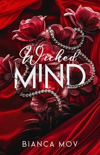 Wicked Mind: A Forbidden Dad's Best Friend Romance (Wicked Book 1)