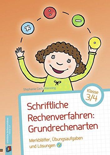 Schriftliche Rechenverfahren: Grundrechenarten, Klasse 3/4: Merkblätter, Übungsaufgaben und Lösungen