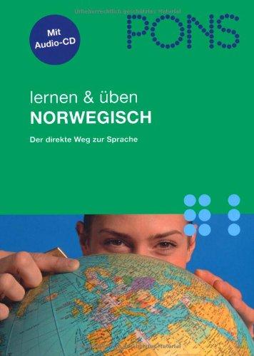 PONS lernen & üben Norwegisch. Mit Audio-CD: Der direkte Weg zur Sprache