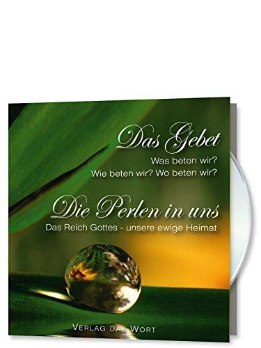 Die Perlen in uns: Das Gebet