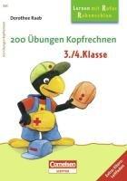 200 Übungen Kopfrechnen 3./4. Schuljahr: Arbeitsbuch