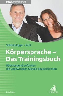 Körpersprache - Das Trainingsbuch: Überzeugend auftreten - Die unbewussten Signale deuten können