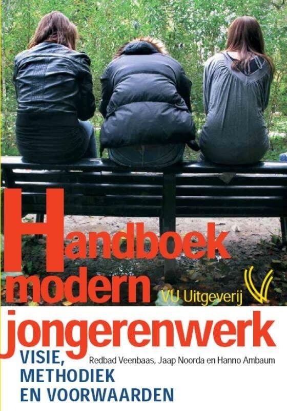 Handboek modern jongerenwerk: visie, methodiek en voorwaarden