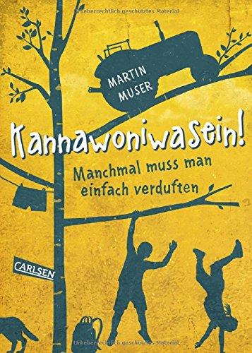 Kannawoniwasein - Manchmal muss man einfach verduften