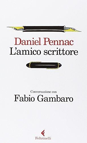 L'amico scrittore. Conversazione con Fabio Gambaro