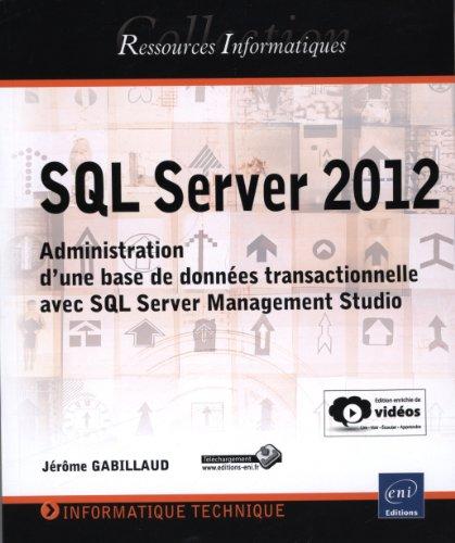 SQL Server 2012 : administration d'une base de données transactionnelle avec SQL Server Management Studio