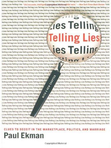 Telling Lies: Clues to Deceit in the Marketplace, Politics, and Marriage