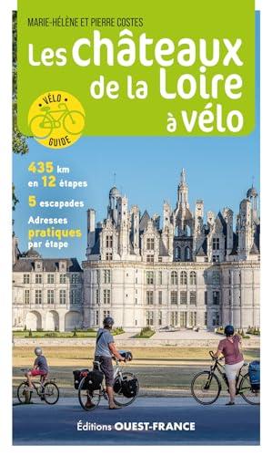 Les châteaux de la Loire à vélo