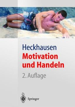 Motivation und Handeln (Springer-Lehrbuch)