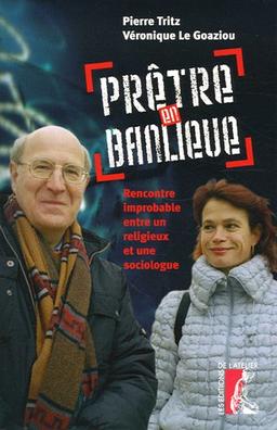 Prêtre en banlieue : rencontre improbable entre un religieux et une sociologue