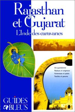 RAJASTHAN ET GUJARAT. L'Inde des caravanes (Hachette Tourisme)