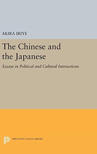 The Chinese and the Japanese: Essays in Political and Cultural Interactions (Princeton Legacy Library)