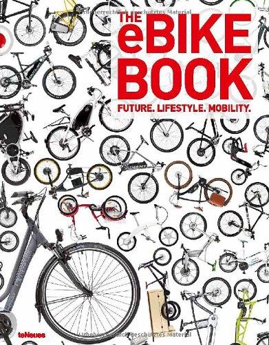 The eBike book : future, lifestyle, mobility