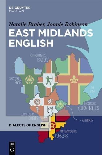 East Midlands English (Dialects of English [DOE], Band 15)