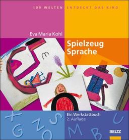 Spielzeug Sprache (Hundert Welten entdeckt das Kind)