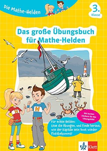 Klett Die Mathe-Helden Das große Übungsbuch für Mathe-Helden: 3. Klasse Grundschule (mit Stickern)