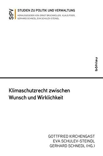 Klimaschutzrecht zwischen Wunsch und Wirklichkeit (Studien zu Politik und Verwaltung)