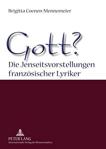 Gott? Die Jenseitsvorstellungen französischer Lyriker