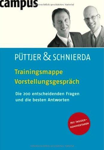 Trainingsmappe Vorstellungsgespräch: Die 200 entscheidenden Fragen und die besten Antworten  Mit CD-ROM