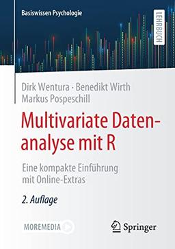 Multivariate Datenanalyse mit R: Eine kompakte Einführung mit Online-Extras (Basiswissen Psychologie)