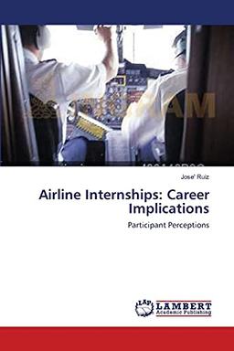 Airline Internships: Career Implications: Participant Perceptions