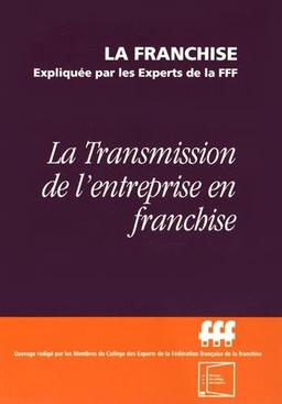 La transmission de l'entreprise en franchise