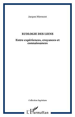 Ecologie des liens : entre expériences, croyances et connaissances