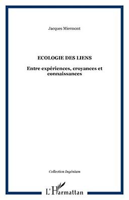 Ecologie des liens : entre expériences, croyances et connaissances