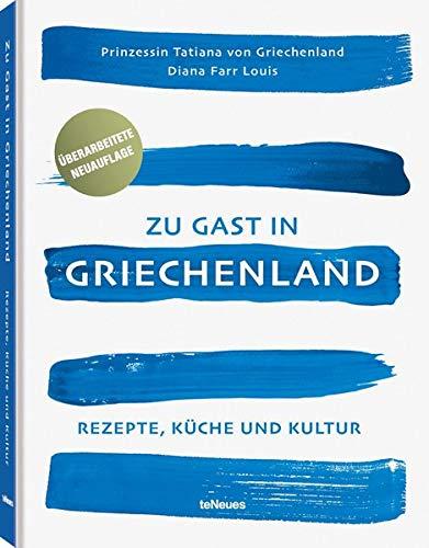 Zu Gast in Griechenland: Rezepte, Küche & Kultur. Überarbeitete Neuauflage. Eine kulinarische Reise ans Mittelmeer mit tollen Rezepten interessanter ... Geschichten - 19,5 x 24 cm, 208 Seiten