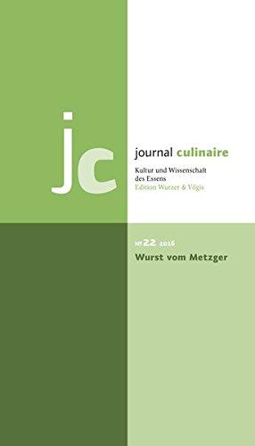 journal culinaire. Kultur und Wissenschaft des Essens / journal culinaire. Kultur und Wissenschaft des Essens: No. 22: Wurst vom Metzger