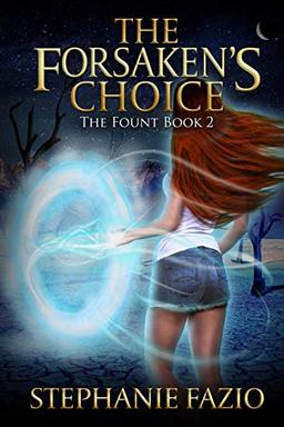 The Forsaken's Choice (The Fount, Band 2)