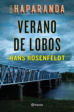 Verano de lobos (Serie Haparanda 1) (Planeta Internacional, Band 1)