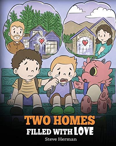 Two Homes Filled with Love: A Story about Divorce and Separation (My Dragon Books, Band 37)