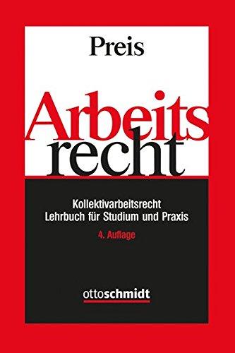 Arbeitsrecht: Kollektivarbeitsrecht - Lehrbuch für Studium und Praxis