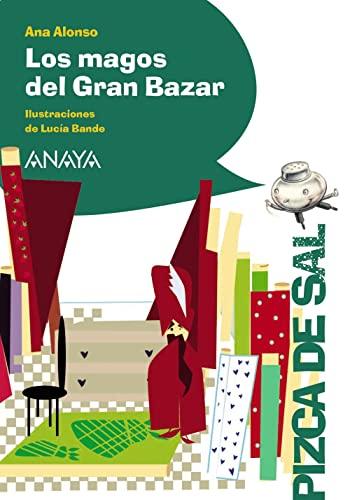 Los magos del gran bazar (LITERATURA INFANTIL - Pizca de Sal)