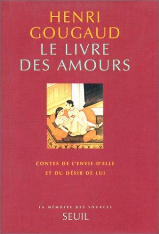 Le livre des amours : contes de l'envie d'elle et du désir de lui