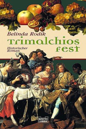 Trimalchios Fest.