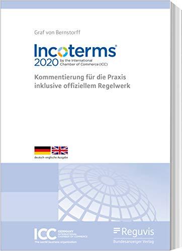 Incoterms® 2020 der Internationalen Handelskammer (ICC): Kommentierung für die Praxis inklusive offiziellem Regelwerk