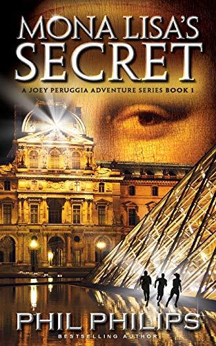 Mona Lisa's Secret: A Historical Fiction Mystery & Suspense Novel (Joey Peruggia Adventure Series, Band 1)