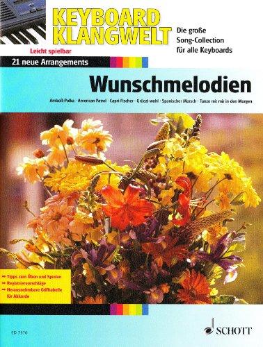 Wunschmelodien 1: 21 neue Arrangements. Keyboard. (Keyboard Klangwelt)