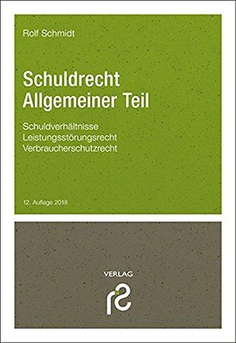 Schuldrecht Allgemeiner Teil: Schuldverhältnisse; Leistungsstörungsrecht; Verbraucherschutzrecht